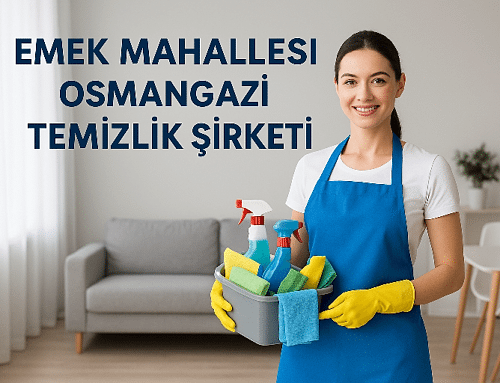 Emek Mahallesi Osmangazi Temizlik Şirketi