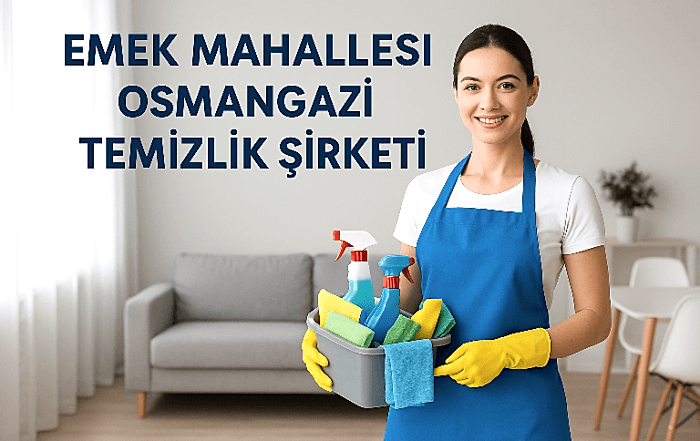 Emek Mahallesi Osmangazi Temizlik Şirketi