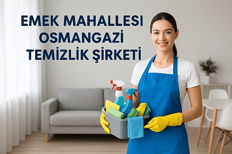 Emek Mahallesi Osmangazi Temizlik Şirketi